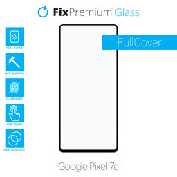 FixPremium FullCover Glass - Edzett üveg - Google Pixel 7a