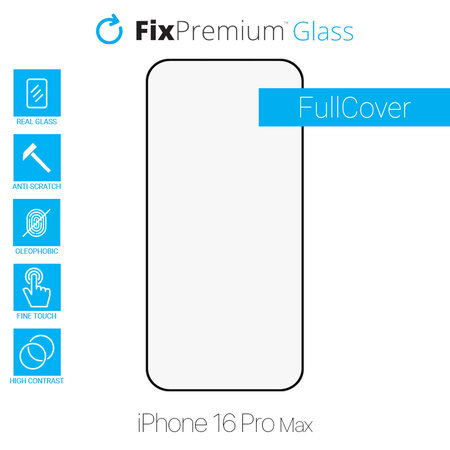 FixPremium FullCover Glass - Edzett üveg - iPhone 16 Pro Max